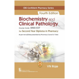 Biochemistry And Clinical Pathology For Second Year Diploma In Pharmacy 4Ed (PB)