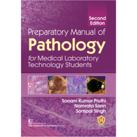 Preparatory Manual of Pathology For Medical Laboratory Technology Students, 2e (PB)