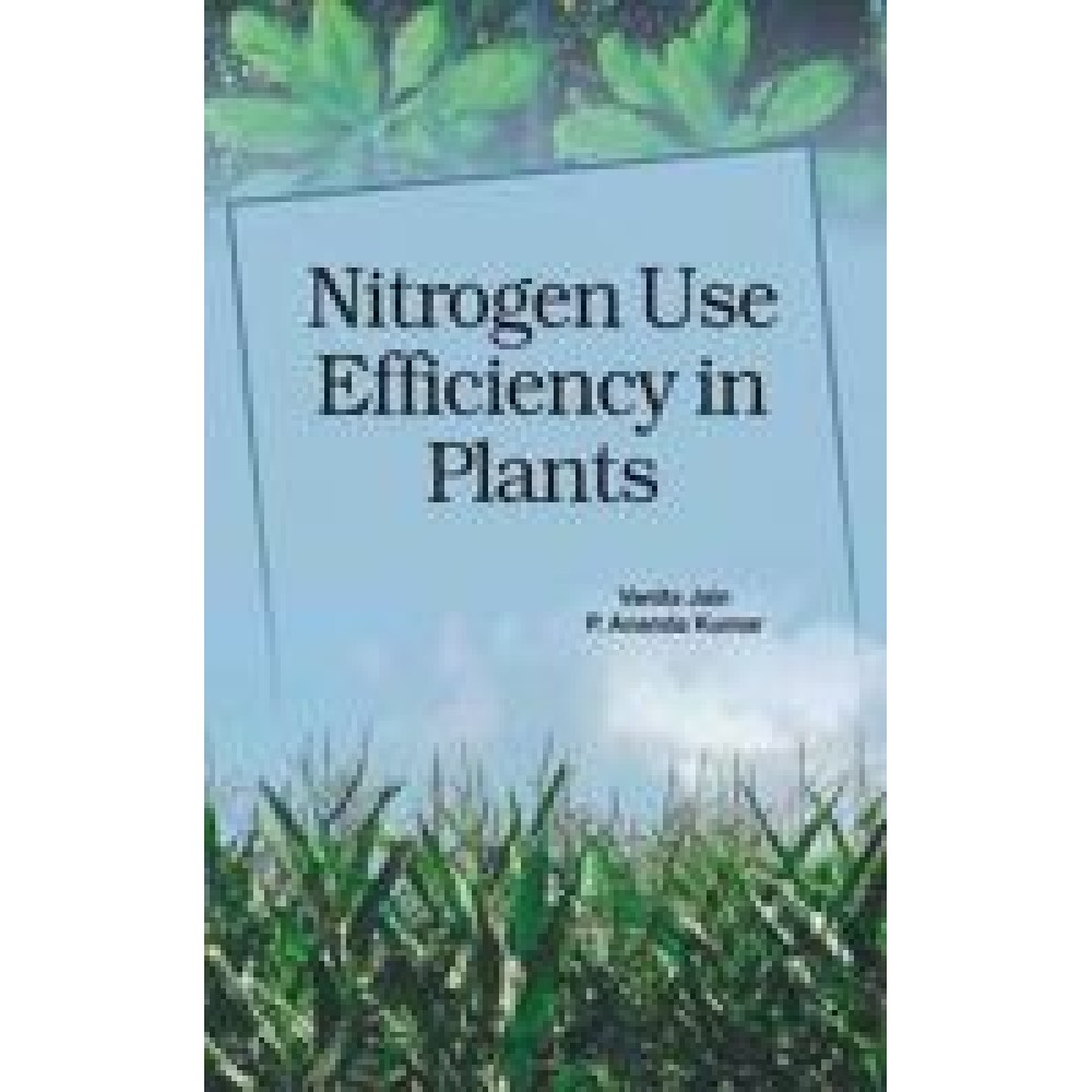 Nitrogen Use Efficiency in Plants