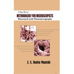 Handbook of Methodology for Microscopists  Illustrated with Photomicrographs