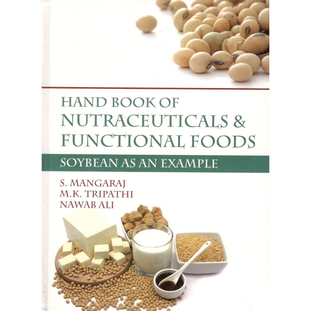 Handbook of Nutraceuticals & Functional Foods: Soybean as an Example