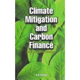 Climate Mitigation and Carbon Finance: Global Initiatives & Challenges