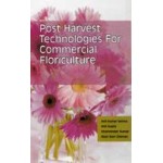 Postharvest Technologies for Commercial Floriculture