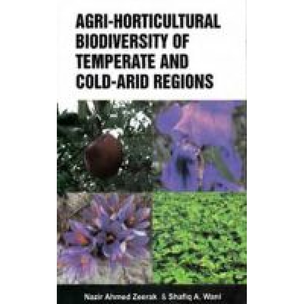 Agri-Horticultural Biodiverstiy of Temperate and Cold AridRegions