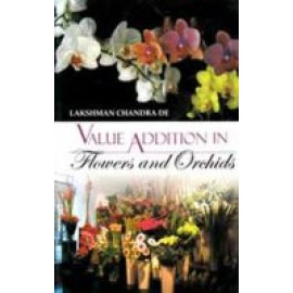 Value Addition in Flowers and Orchids