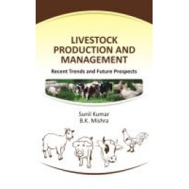 Livestock Production and Management: Recent Trends and Future Prospects