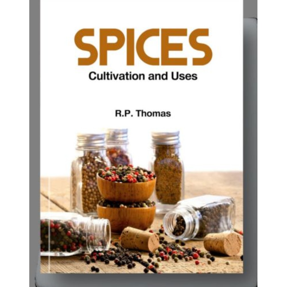 Spices: Cultivation and Uses