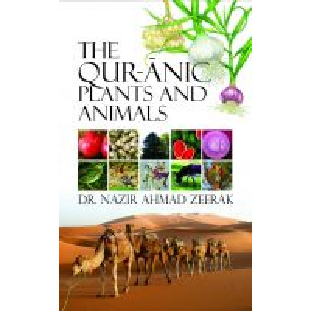 The Qur-anic Plants and Animals