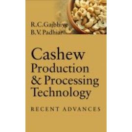 Cashew Production and Processing Technology: Recent Advances