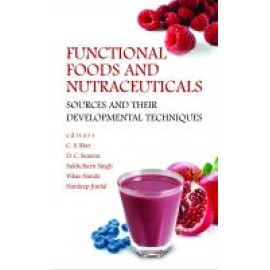 Functional Foods and Nutraceuticals: Sources and Their Developmental Techniques