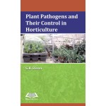 Plant Pathogens and their Control in Horticulture