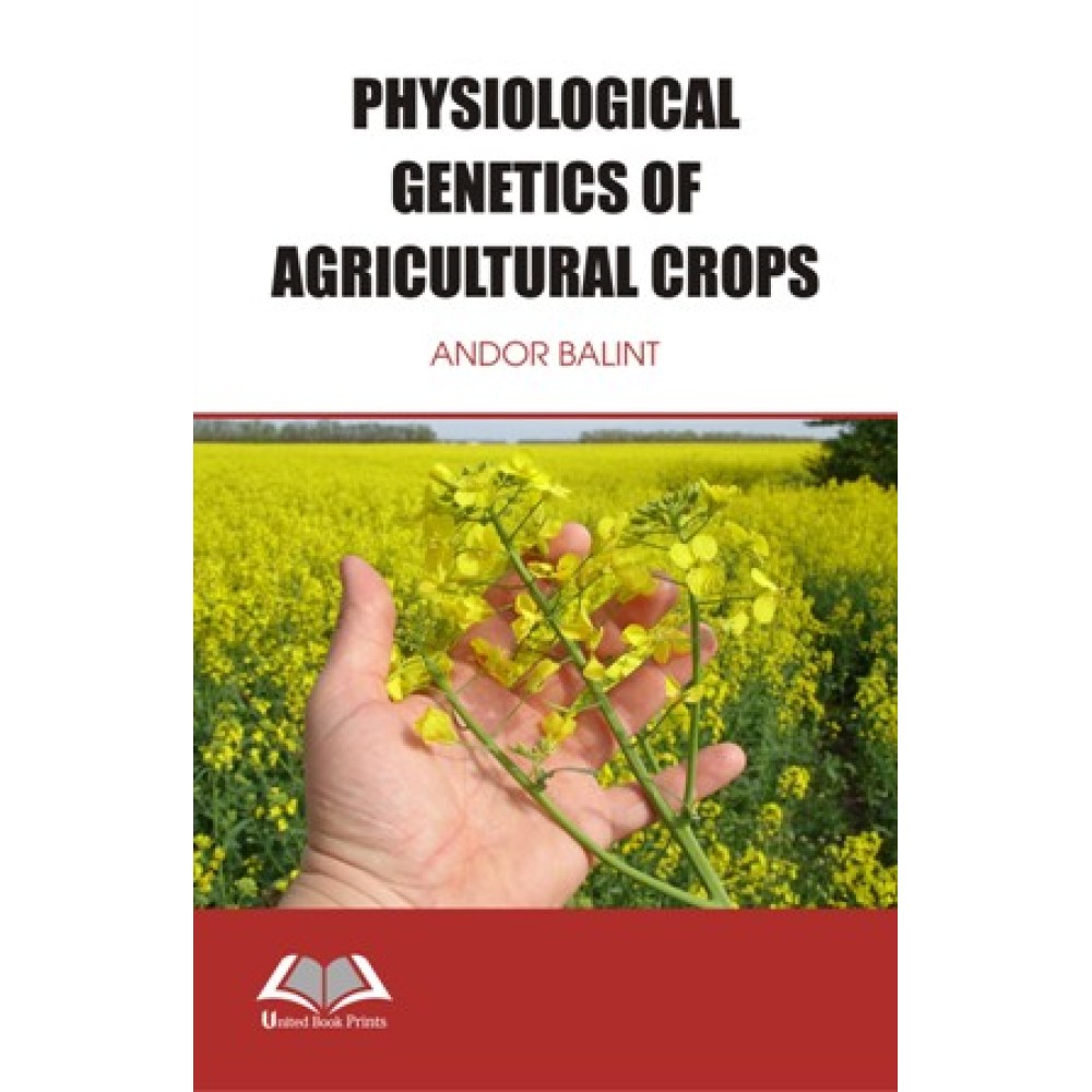 Physiological Genetics of Agricultural Crops