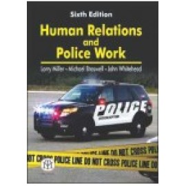 Human Relations And Police Work 6Th Ed (Pb)