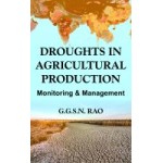 Droughts in Agricultural Production: Monitoring & Management