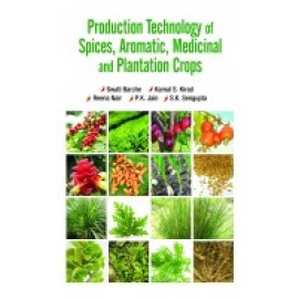 Production Technology of Spices,Aromatic,Medicinal and Plantation Crops