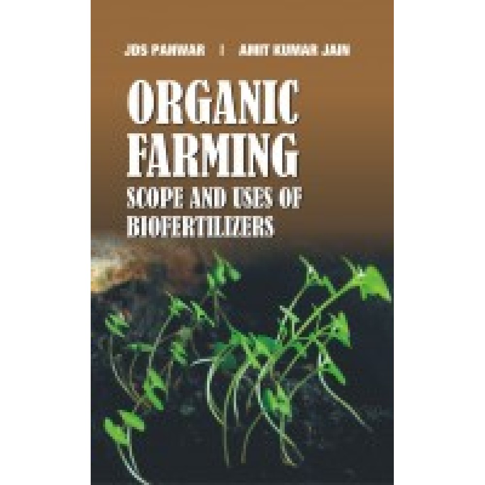 Organic Farming: Scope and Uses of Biofertilizers