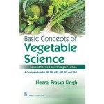 Basic Concepts of Vegetable Science 2nd Revised and Enlarged edn (PB)