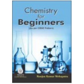 Chemistry For Beginners ( As Per Cbse Pattern) (Pb)