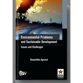 Environmental Problems and Sustainable Development: Issues and Challenges