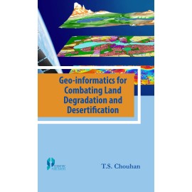 Geo-informatics for Combating Land Degradation and Desertification