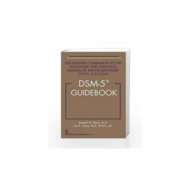 DSM-5 Guidebook The Essential Companion To The Diagnostic and Statistical Manual Of Mental Disorders 5e Spl Edition (PB)