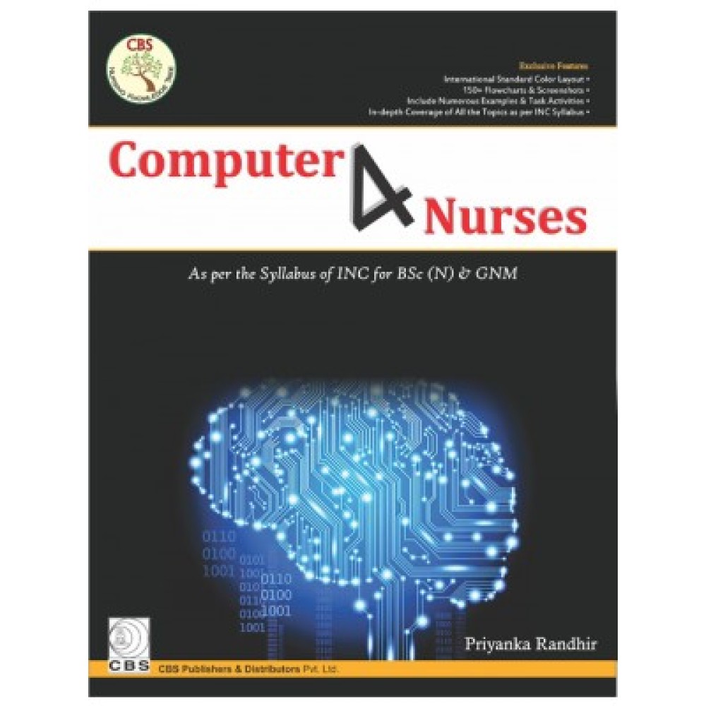 Computer 4 Nurses: As per the Syllabus of INC for BSc (N) & GNM (PB)