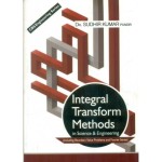 Integral Transform Methods in Science & Engineering (PB)