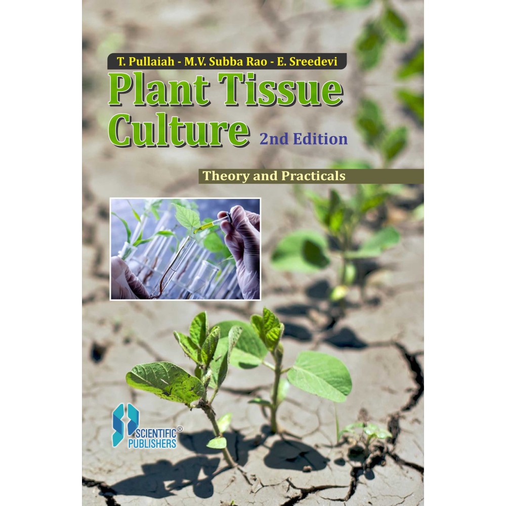 Plant Tissue Culture: Theory and Practicals 2nd Edition
