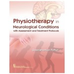 Physiotherapy in Neurological Conditions with Assessment and Treatment Protocols (PB)