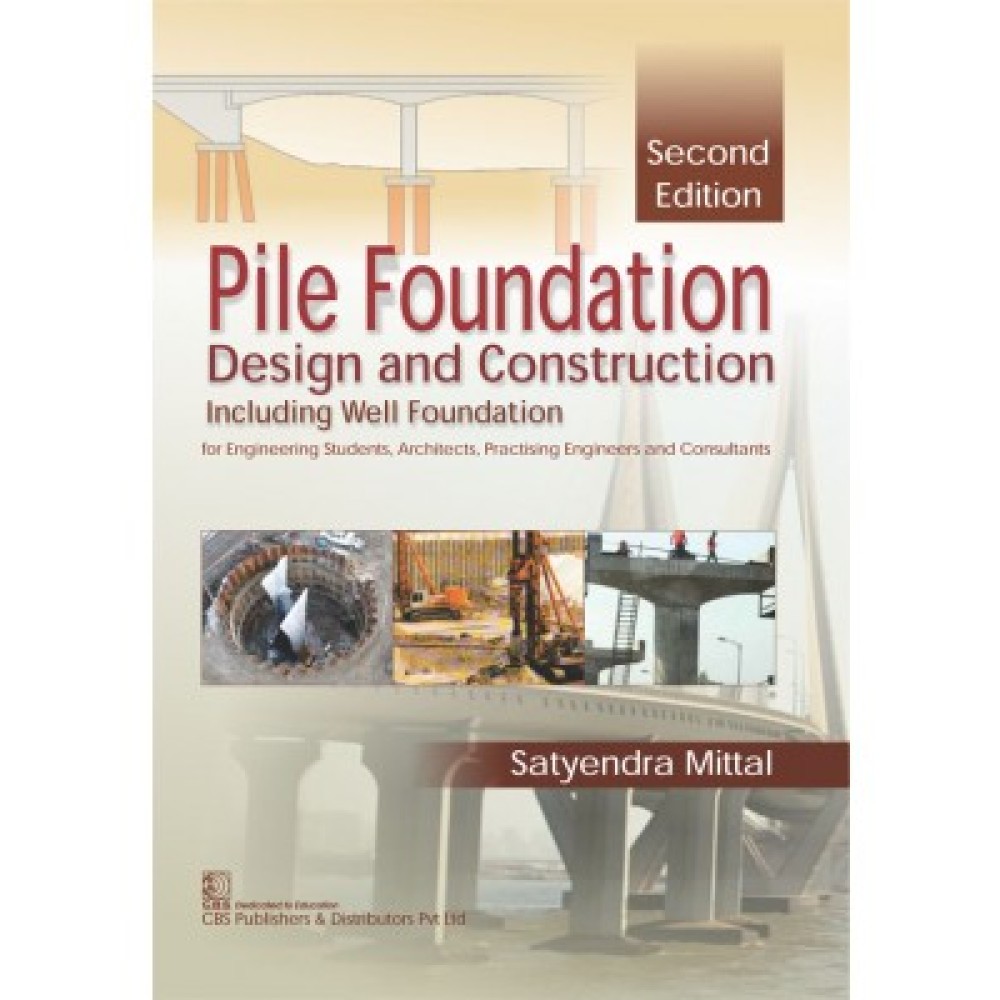 Pile Foundation: Design and Construction, 2e (PB)