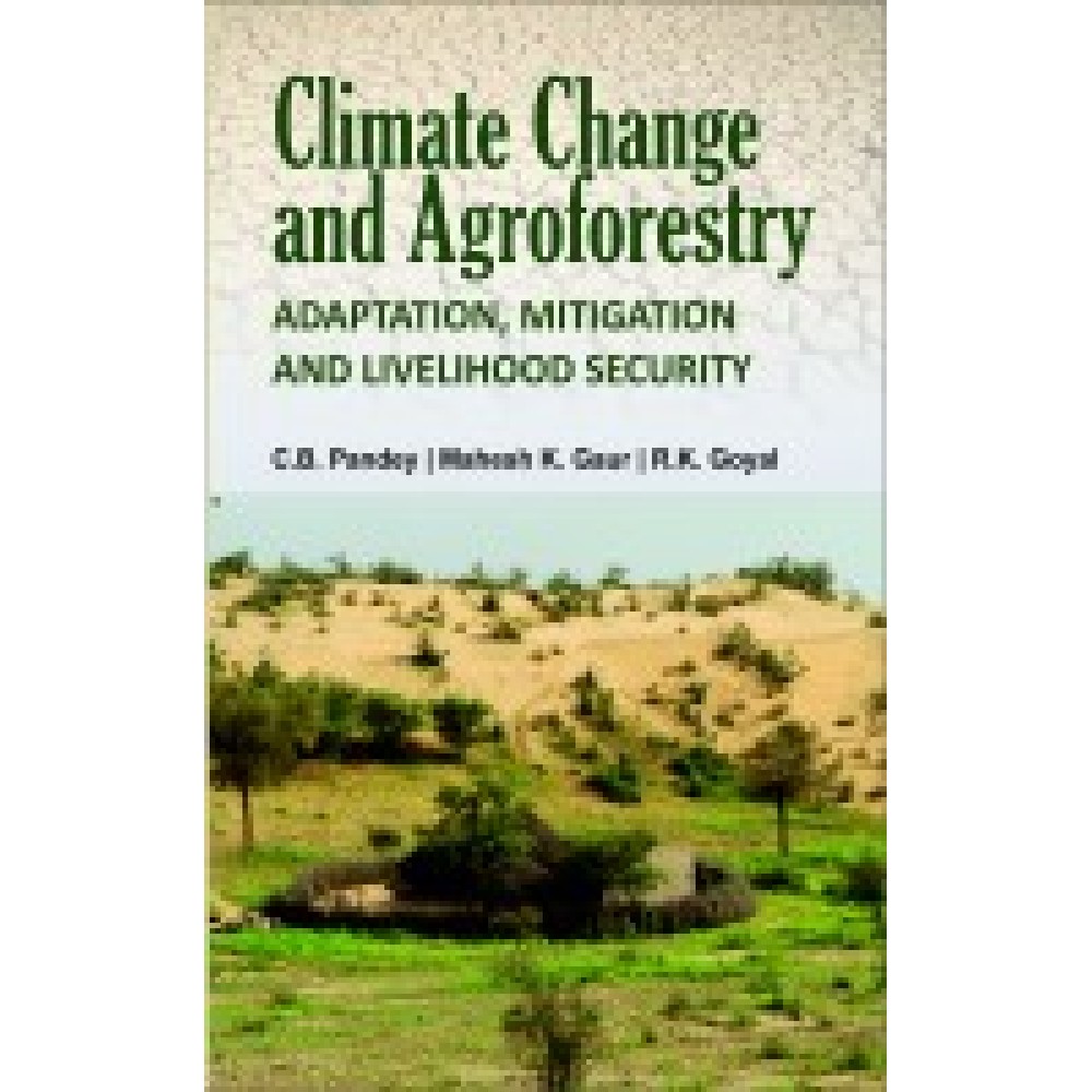 Climate Change and Agroforestry: Adaptation, Mitigation andLivelihood Security