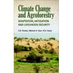 Climate Change and Agroforestry: Adaptation, Mitigation andLivelihood Security