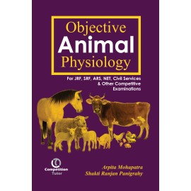 Objective Animal Physiology for JRFSRFARSNETCivil Services & Other Competitive Examinations