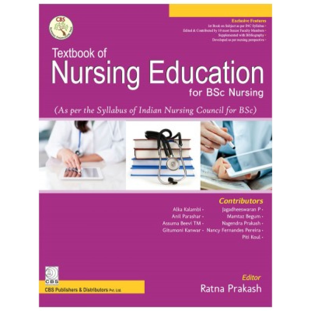 Textbook of Nursing Education for BSc Nursing: As per the Syllabus of Indian Nursing Council for BSc) (PB)