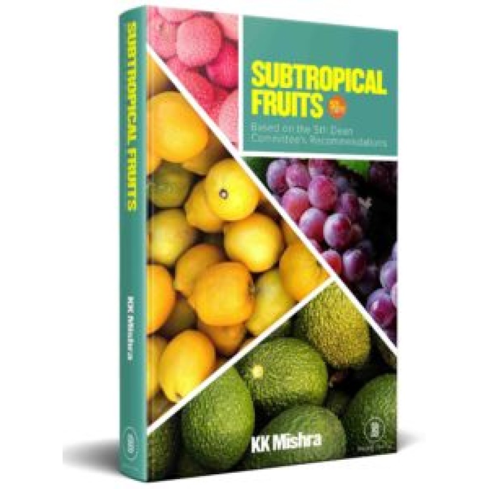 Subtropical Fruits: As Per 5Th Deans Committee Recommendations