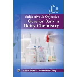 Subjective & Obejctive Question Bank in Dairy Chemistry