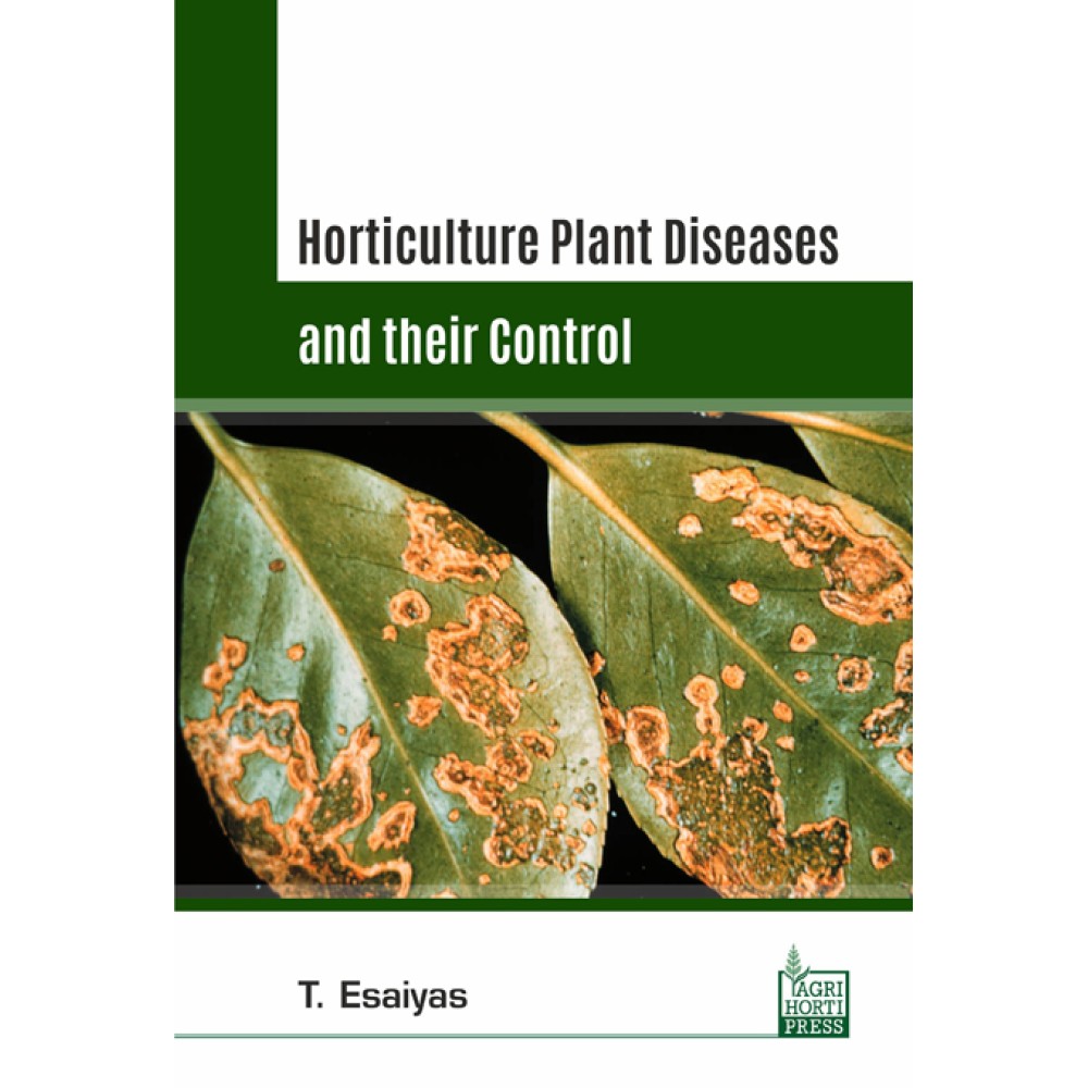Horticultural Plant Diseases and their control