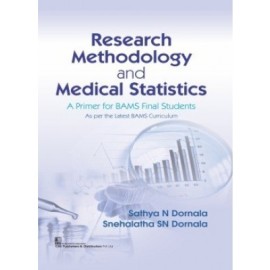 Research Methodology and Medical Statistics: A Primer for BAMS Final Students (PB)