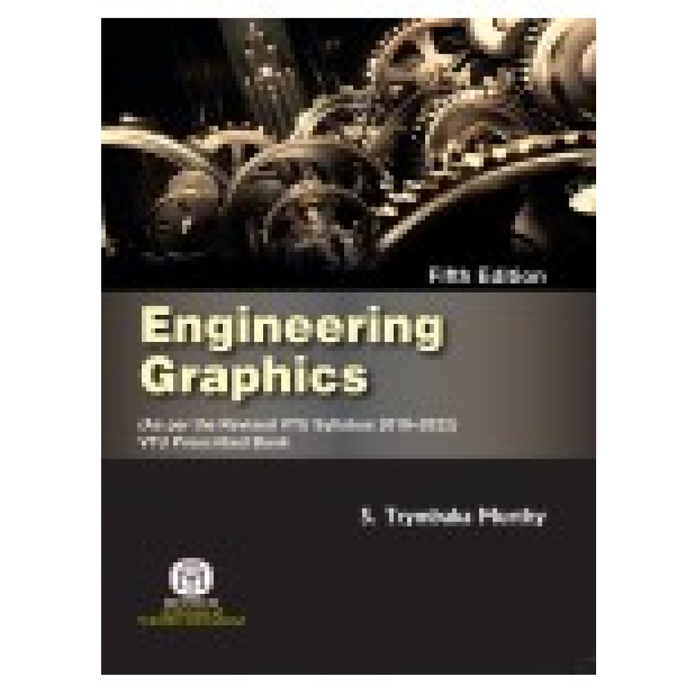 Engineering Graphics : {As Per Revised Vtu Syallabus 2018-2022 },5/Ed {Pb}