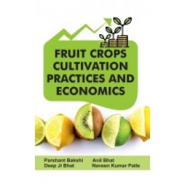 Fruit Crops Cultivation Practices and Economics