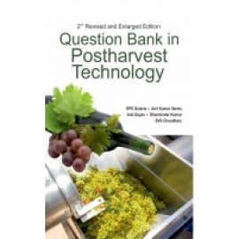 Question Bank in Postharvest Technology: 2nd Revised and Enlarged Edition