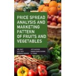 Price Spread Analysis and Marketing Pattern of Fruits and Vegetables