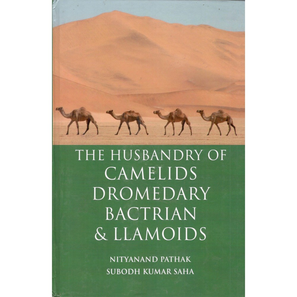 Husbandry of Camelids Dromedary Bactrian and Llamoids