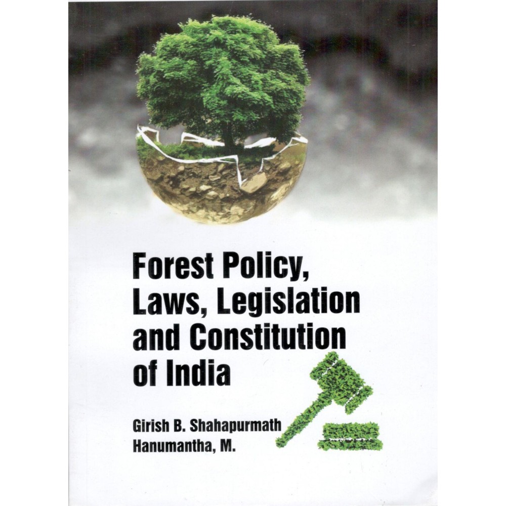 Forest Policy Laws Legislation and Constitution of India