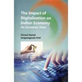 Impact of Digitalization on Indian Economy: An Economic View