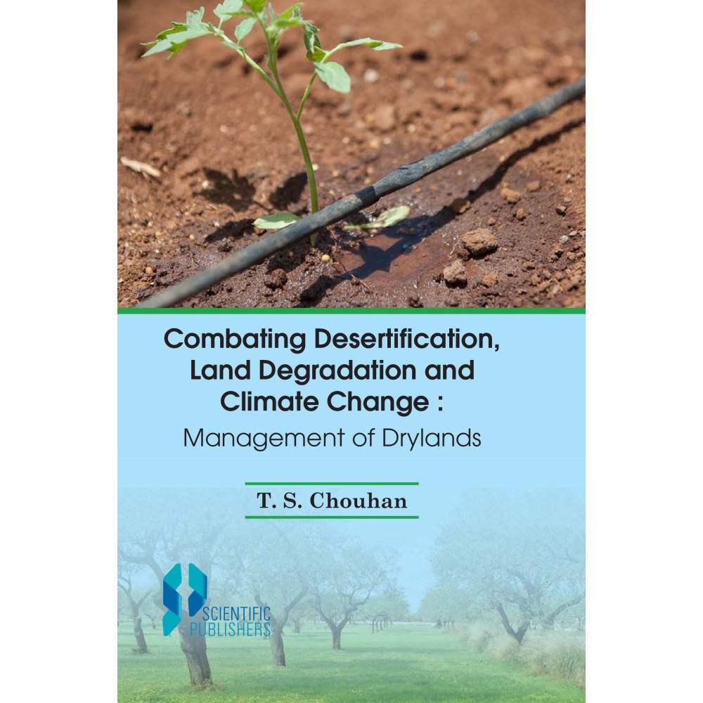 Combating Desertification Land Degradation and Climate Change: Management of Drylands