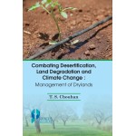 Combating Desertification Land Degradation and Climate Change: Management of Drylands