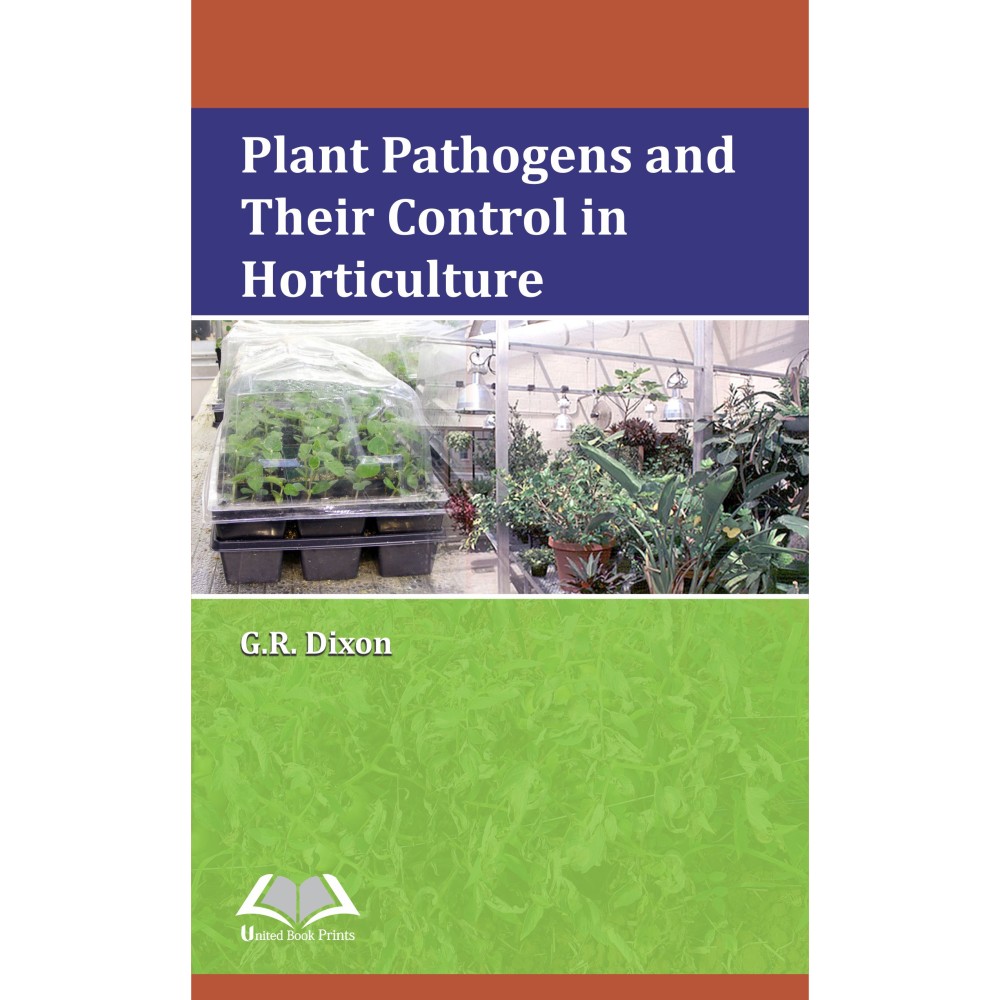 Plant Pathogens and Their Control in Horticulture