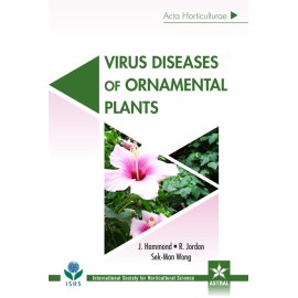 Virus Diseases of Ornamental Plants (Acta Horticulturae 1193)