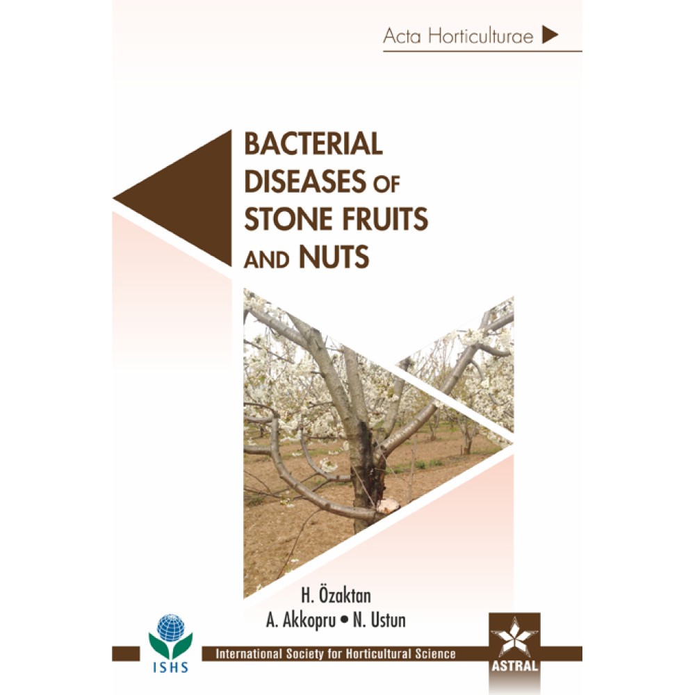 Bacterial Diseases of Stone Fruits and Nuts (Acta Horticulturae 1149)